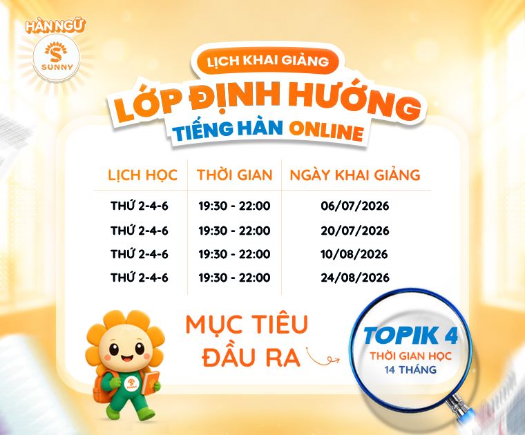 Lịch khai giảng lớp định hướng tiếng Hàn online SUNNY