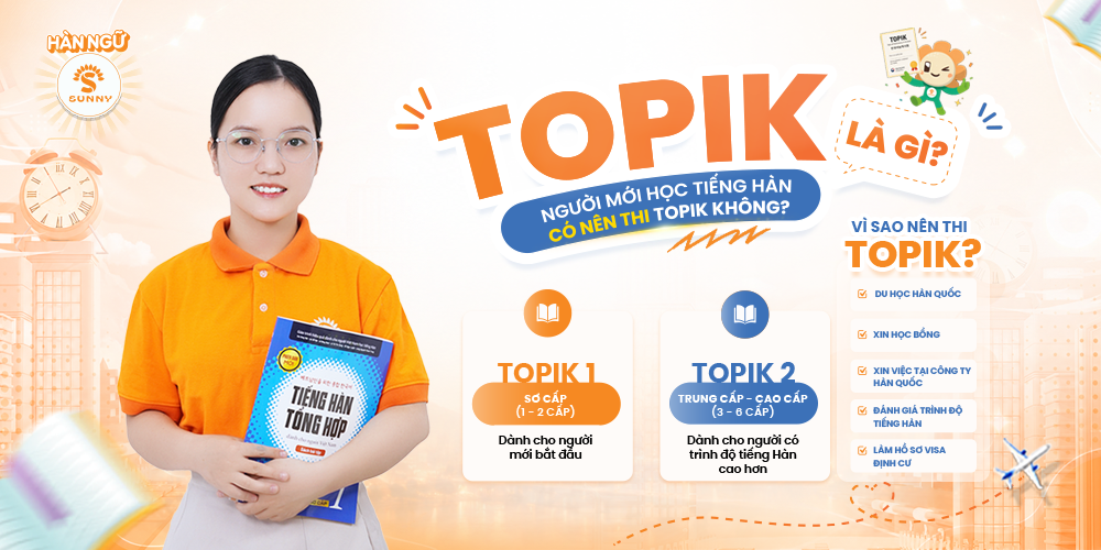 TOPIK Là Gì? Người Mới Học Tiếng Hàn Có Nên Thi TOPIK Không?