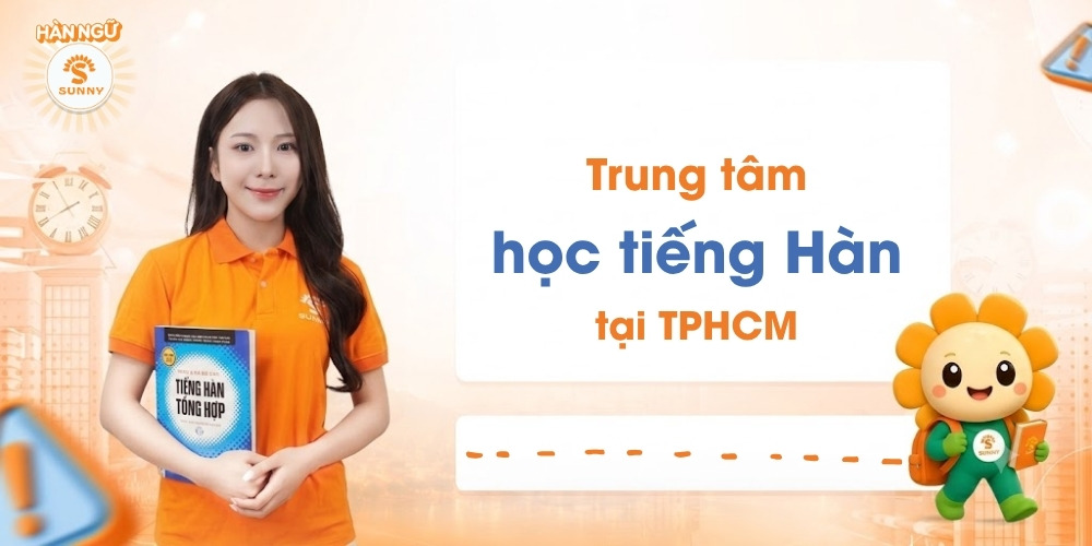 Top 15 trung tâm học tiếng Hàn tốt tại TPHCM 2026