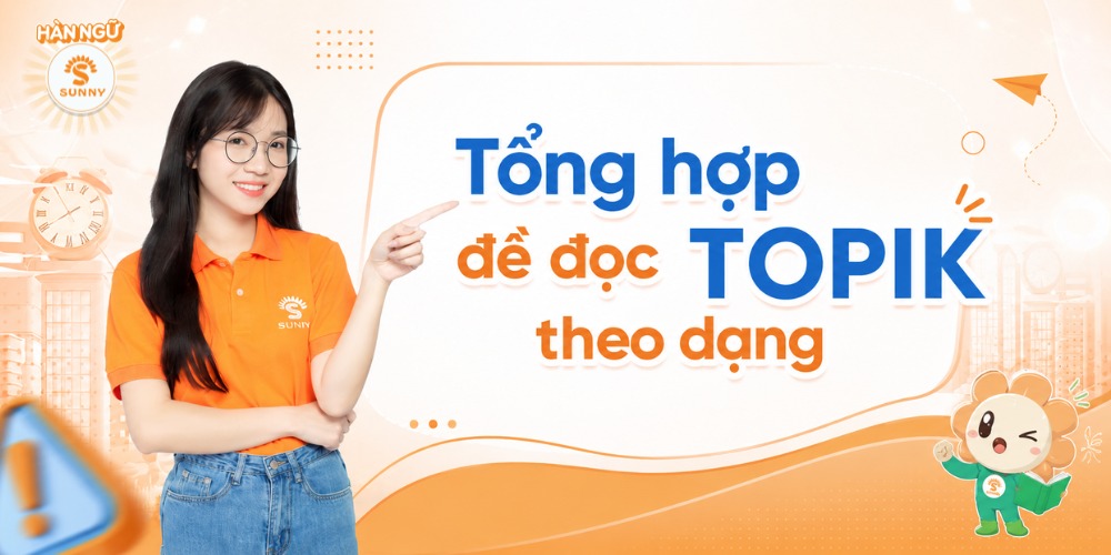 Tổng hợp đề đọc TOPIK theo dạng và cách ôn luyện hiệu quả